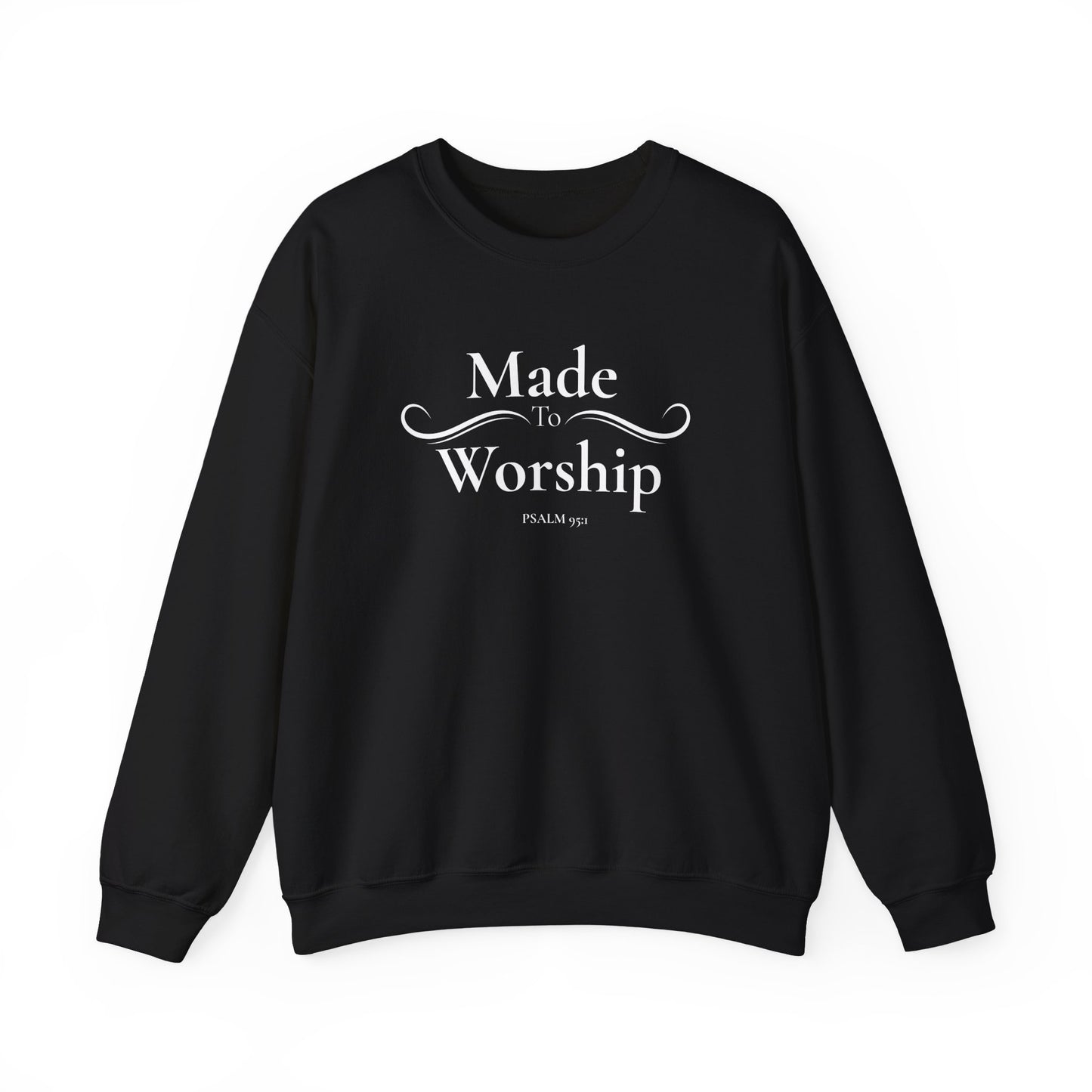 Made to Worship Sweatshirt - Psalm 92 Christian Crewneck