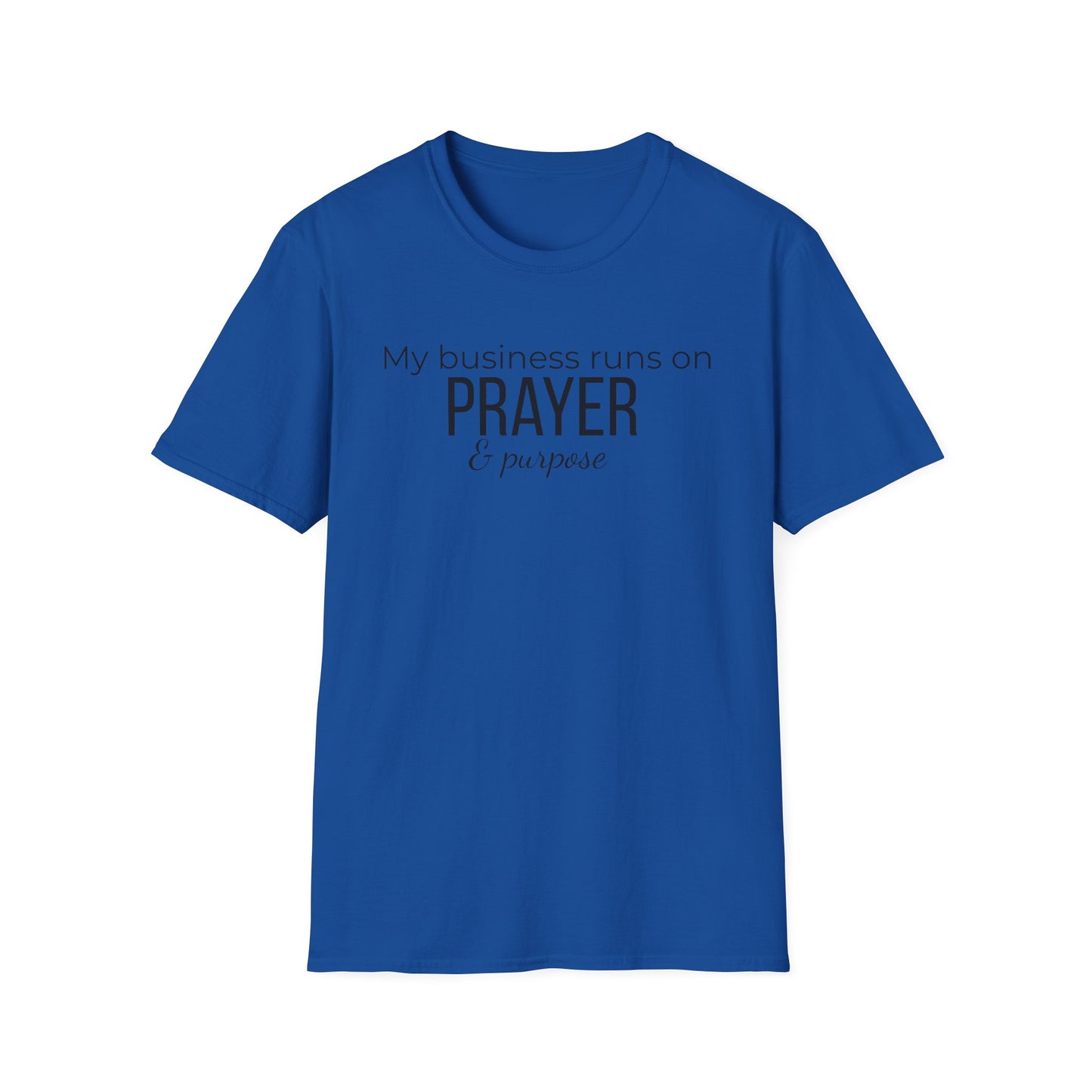 Prayer & Purpose T-Shirt — "My business runs on PRAYER & purpose" Inspirational Christian Tee