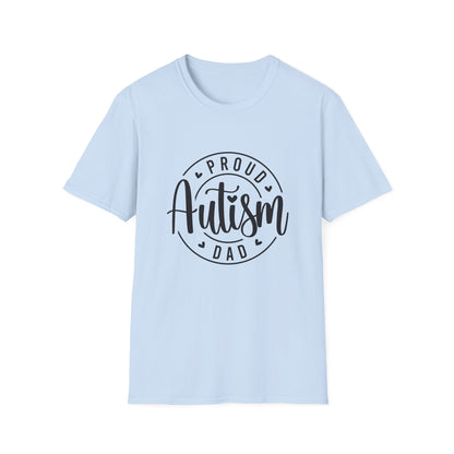 Proud Autism Dad T-Shirt | Unisex Softstyle Tee, Gift for Dads, Autism Awareness Apparel, Family Day, Special Needs Clothing