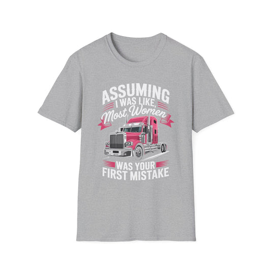 Funny Truck Driver T-Shirt, Gift for Truckers, Assumption Tee, Unisex Softstyle Shirt, Unique Birthday Gift