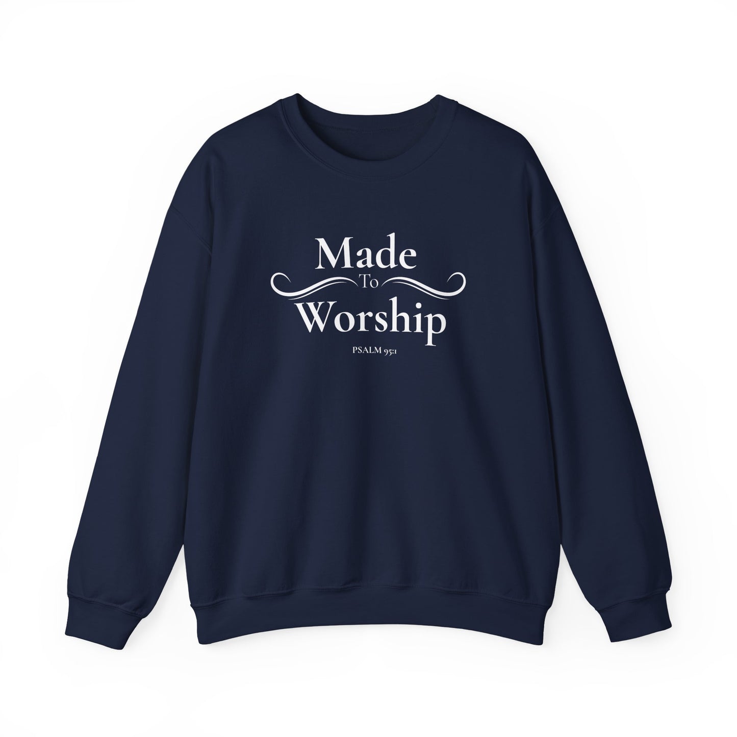 Made to Worship Sweatshirt - Psalm 92 Christian Crewneck