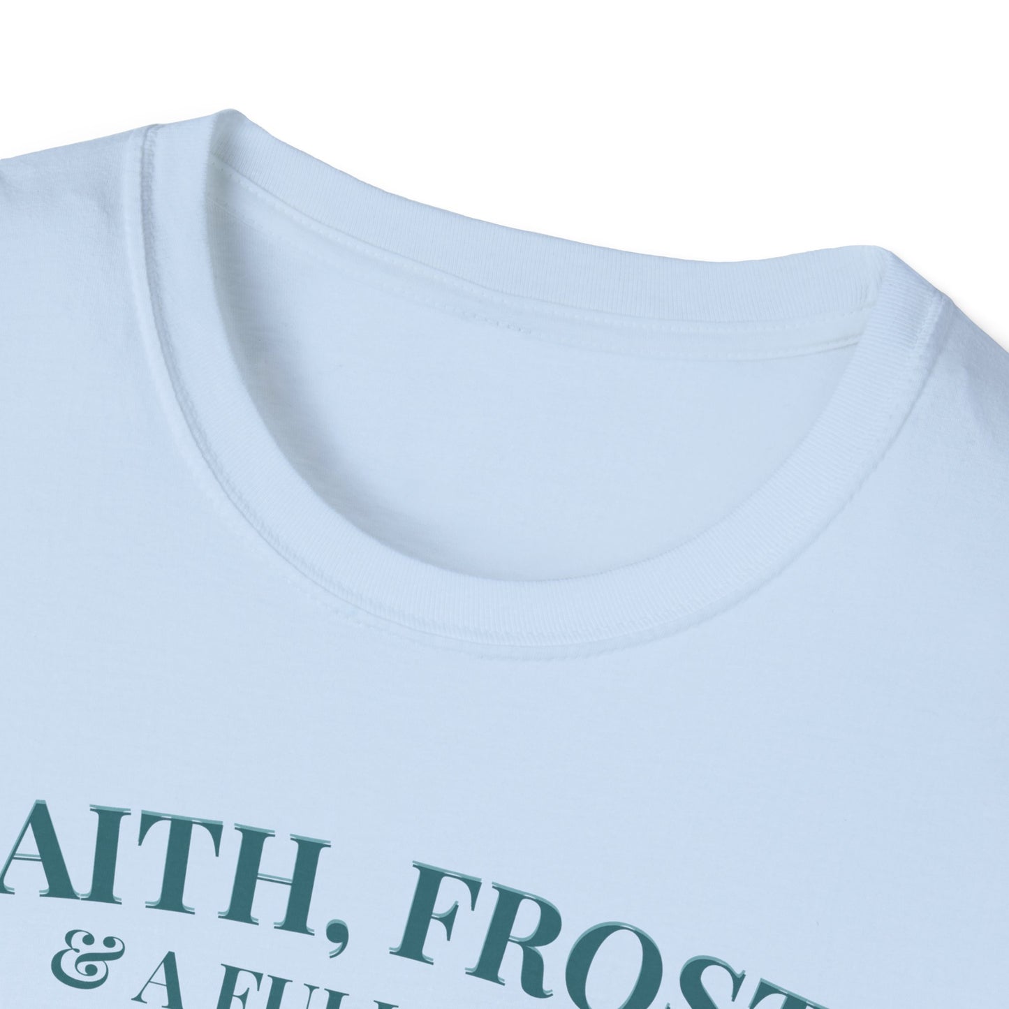 Faith, Frost & Fleece Unisex Softstyle T-Shirt