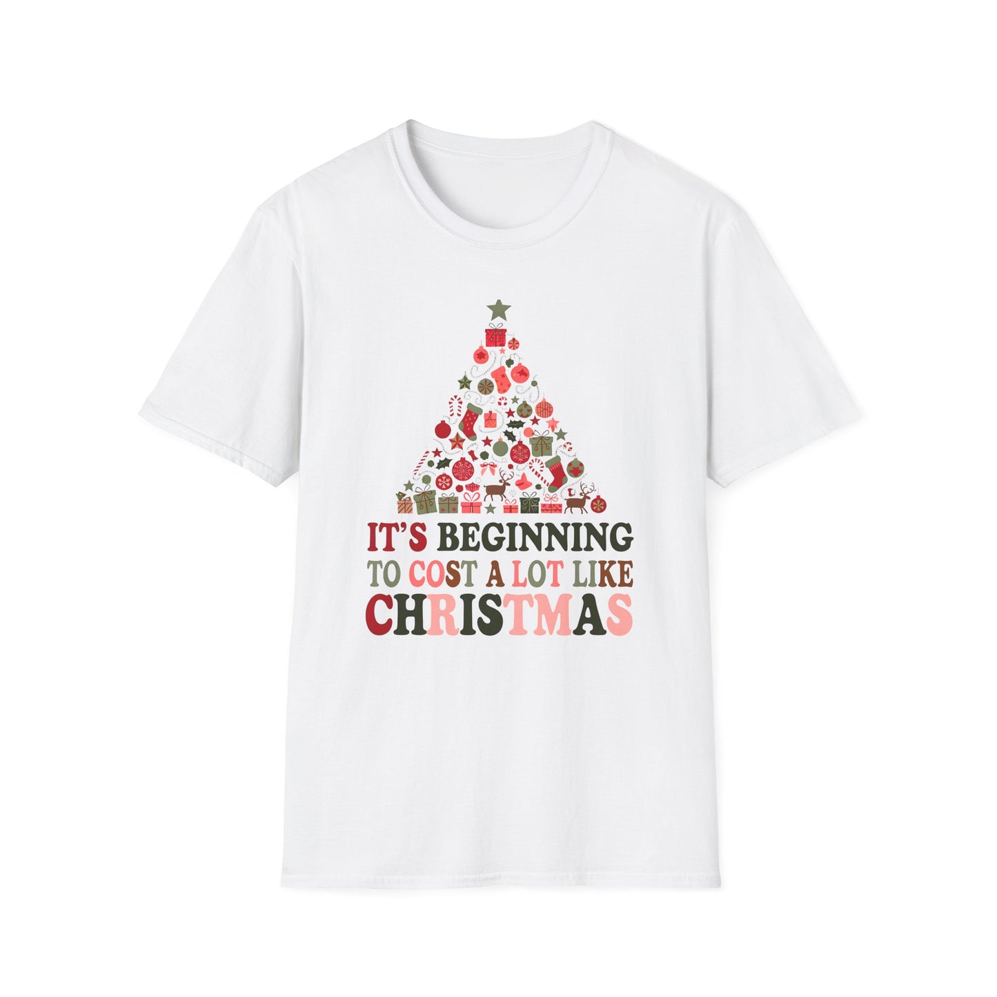 Holiday Tee - "It’s Beginning to Cost a Lot Like Christmas" Christmas Tree Shirt