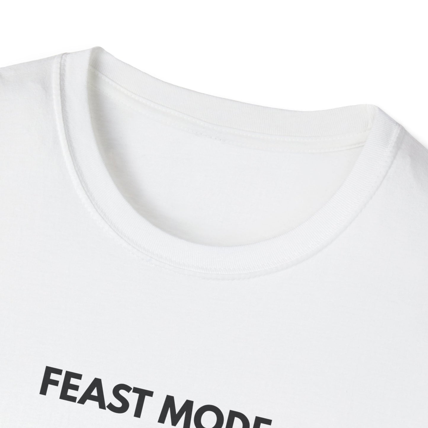 Feast Mode Activated T-Shirt - Fun Graphic Tee for Food Lovers