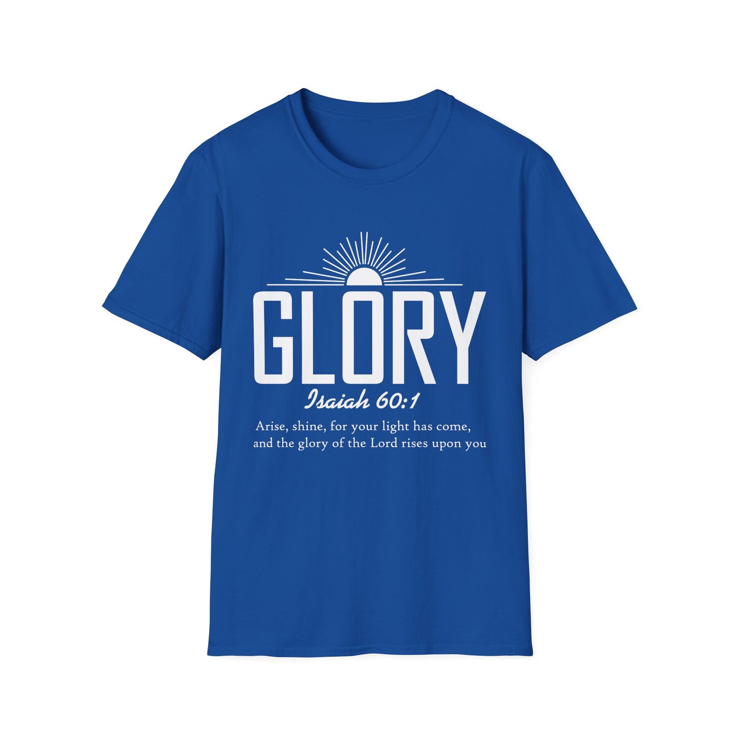 Inspirational T-Shirt - 'Glory' Isaiah 60:1 Shirt, Christian Apparel, Faith T-Shirt, Gift for Her, Meaningful Quote Tee