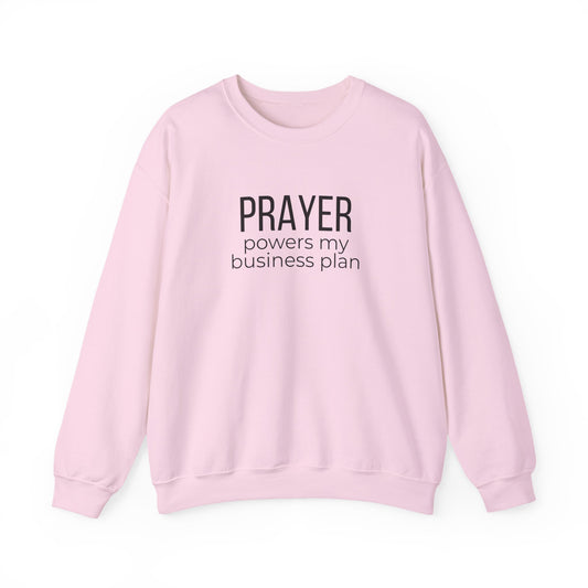 Prayer Powers My Business Plan Sweatshirt