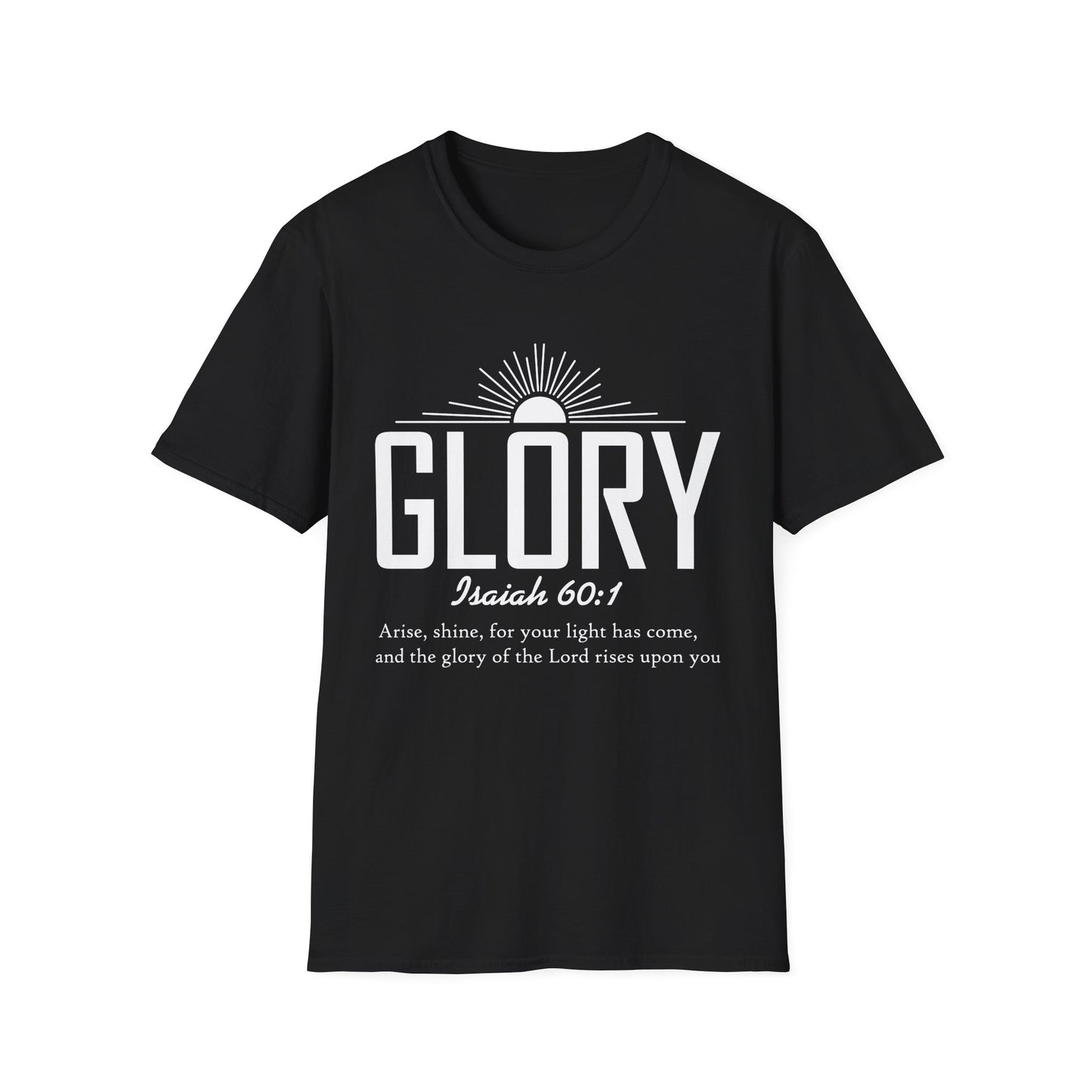 Inspirational T-Shirt - 'Glory' Isaiah 60:1 Shirt, Christian Apparel, Faith T-Shirt, Gift for Her, Meaningful Quote Tee