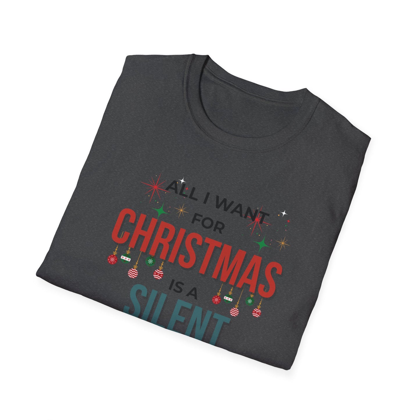 Christmas T-Shirt — "All I Want for Christmas is a Silent Night" Holiday Tee