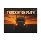 Truckin' On Faith Matte Canvas Wall Art — Semi Truck Sunset Print