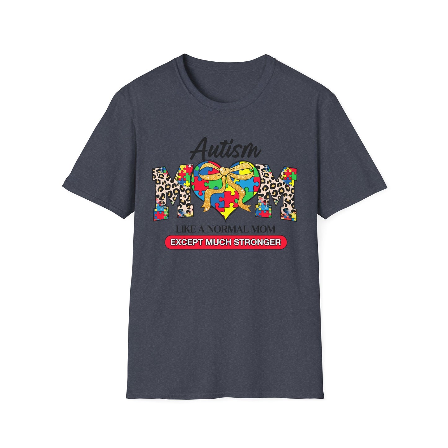 Autism Mom T-Shirt, Unisex Softstyle Tee, Gift for Autism Awareness, Funny Mom Shirt, Perfect for Mother's Day, Support Proud Moms