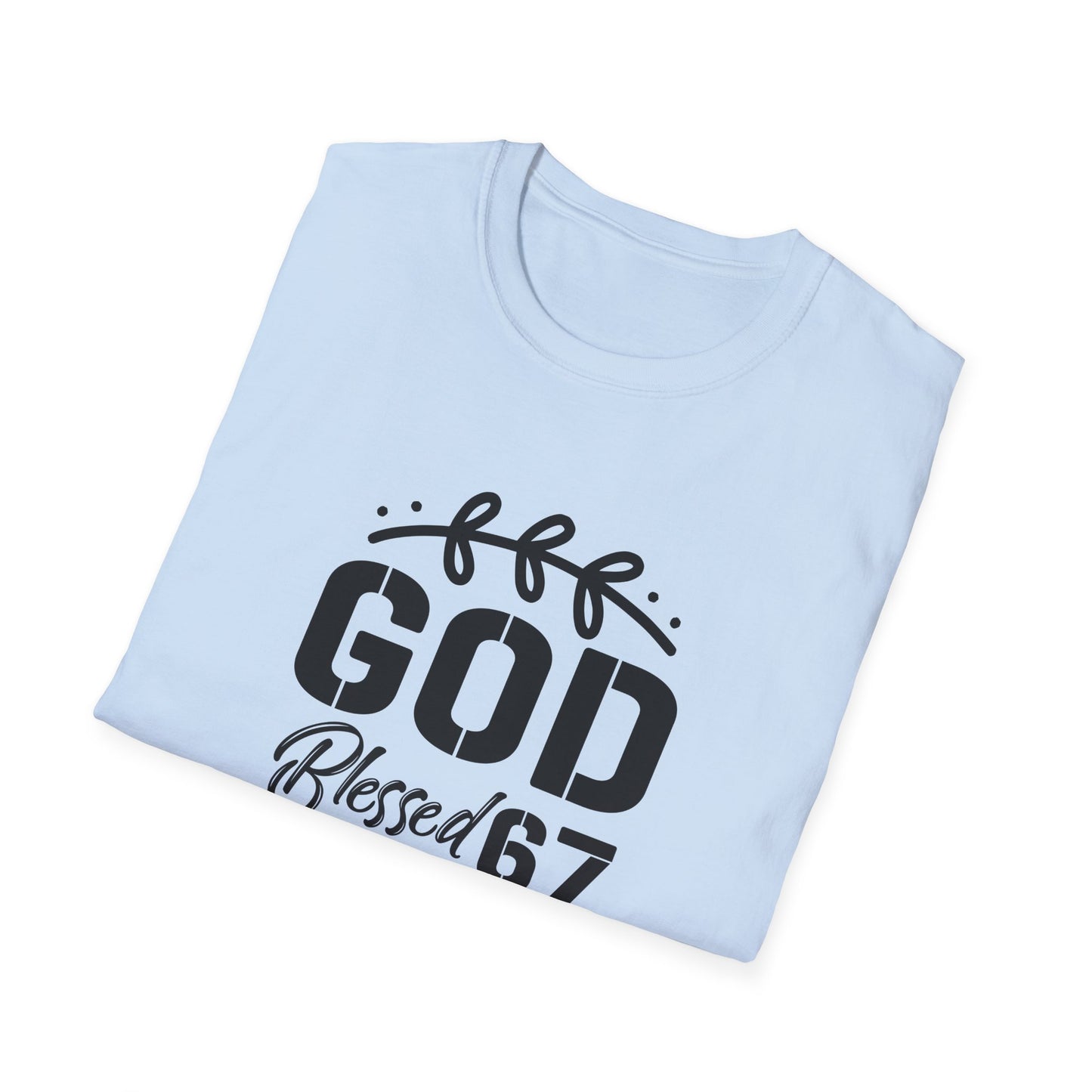 God Blessed 67 Unisex Softstyle T-Shirt
