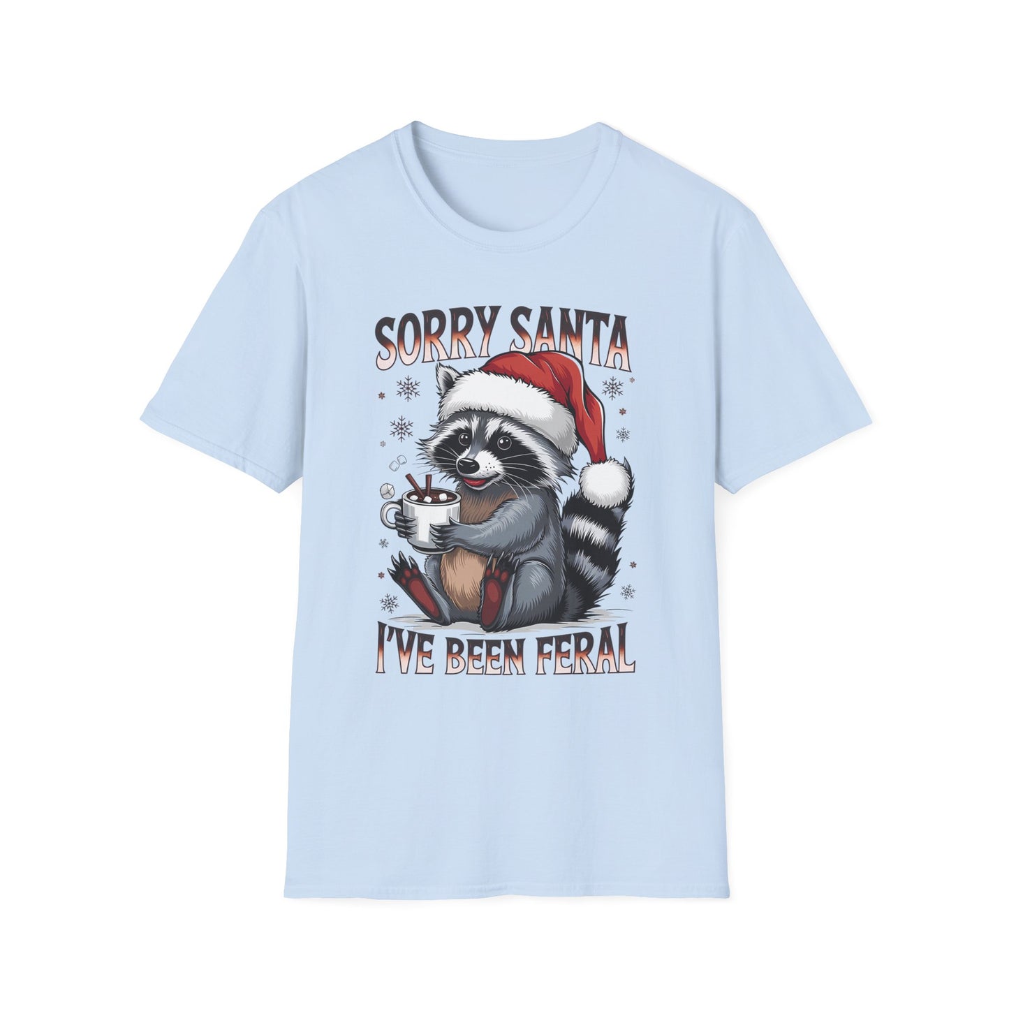 Sorry Santa I've Been Feral T-Shirt — Funny Raccoon Christmas Tee