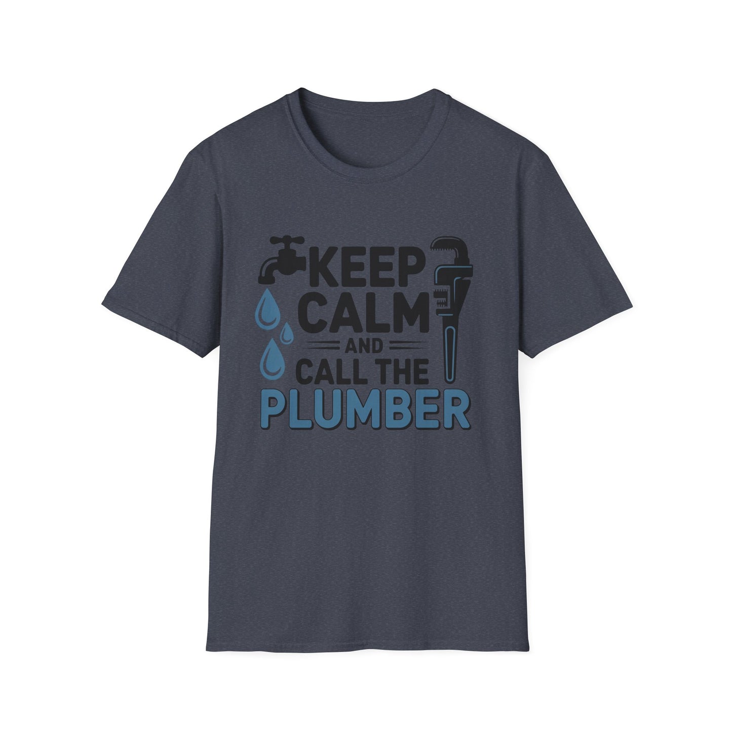 Keep Calm and Call the Plumber T-Shirt, Funny Plumbing Tee, Gift for Plumbers, Plumbing Humor Shirt, Workwear, Casual Wear, Dad Gift
