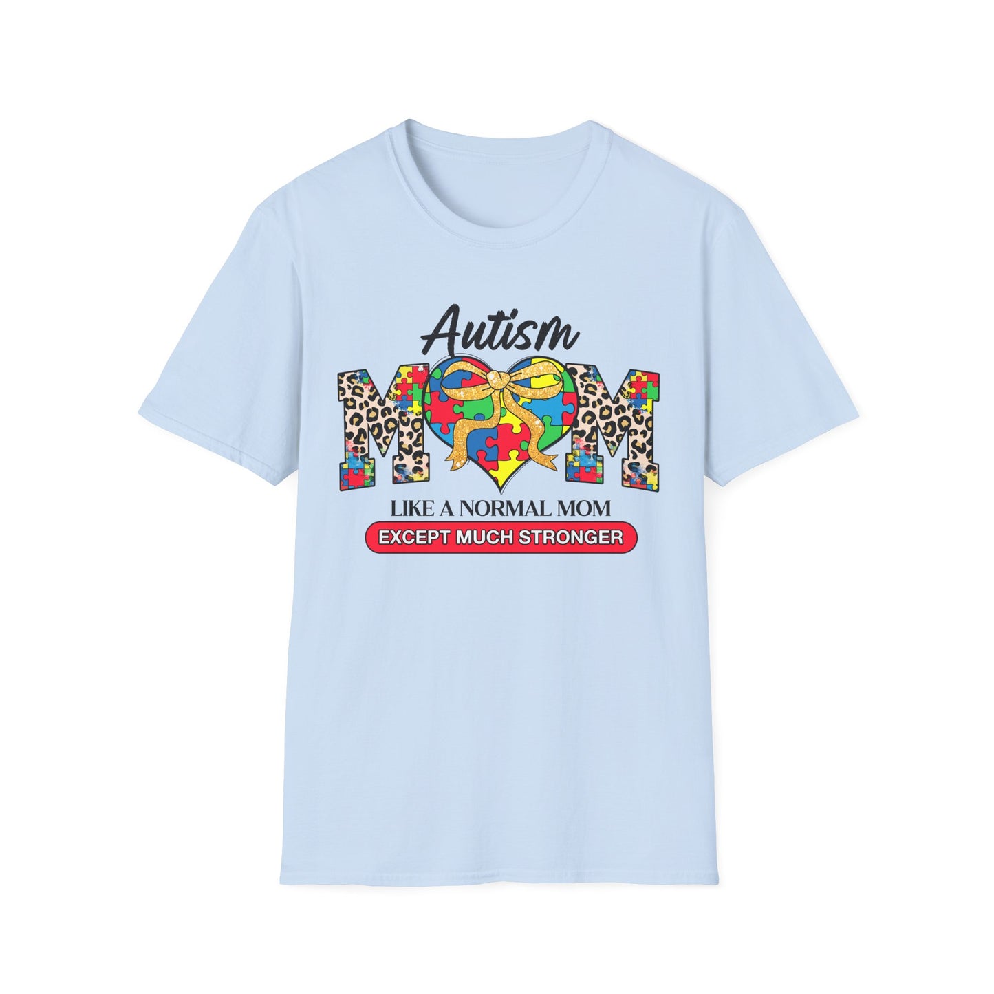 Autism Mom T-Shirt, Unisex Softstyle Tee, Gift for Autism Awareness, Funny Mom Shirt, Perfect for Mother's Day, Support Proud Moms