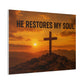 He Restores My Soul Canvas Wall Art