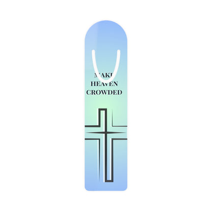 Religious Bookmark — "Make Heaven Crowded" Cross Metal Bookmark (Inspirational Christian Gift)