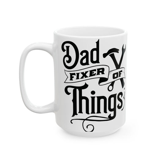 Dad Fixes Things Ceramic Mug — 'Dad Fixes Things' Tool Graphic Coffee Cup