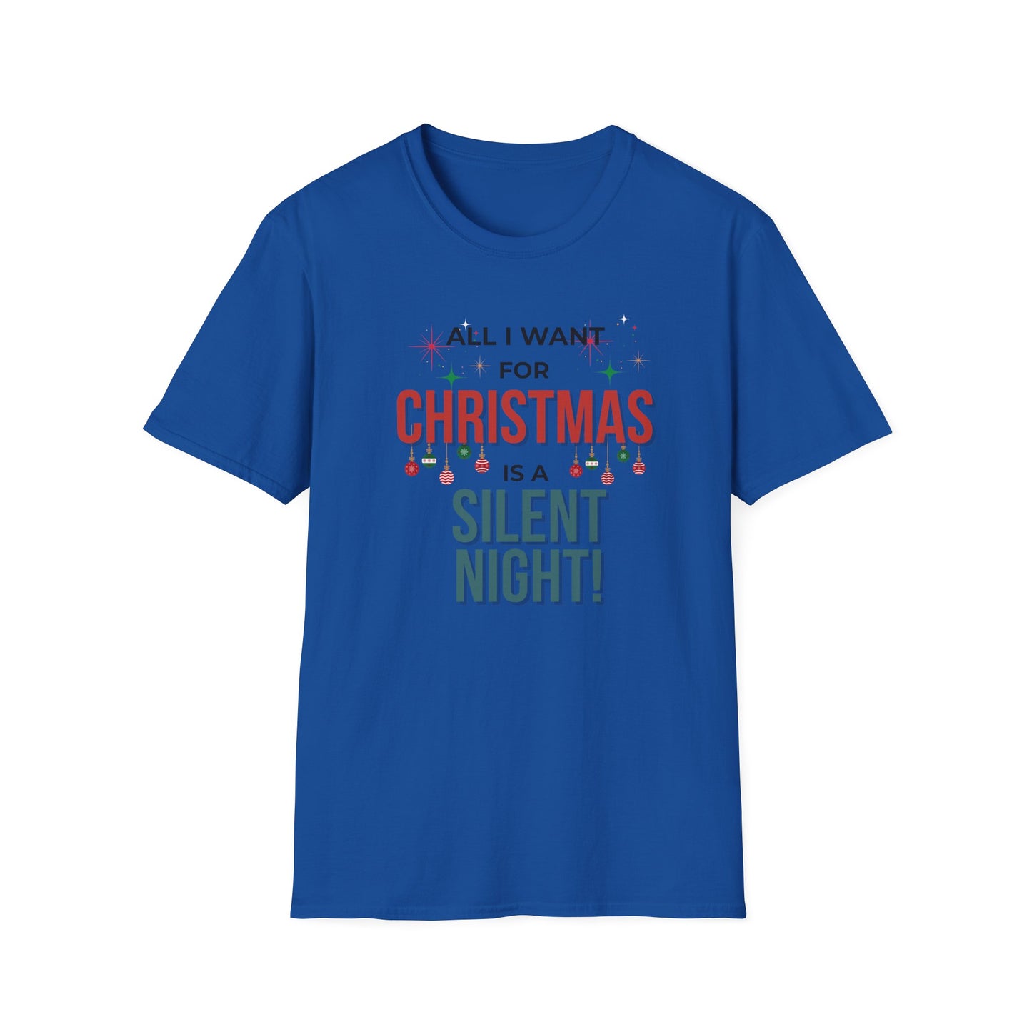 Christmas T-Shirt — "All I Want for Christmas is a Silent Night" Holiday Tee