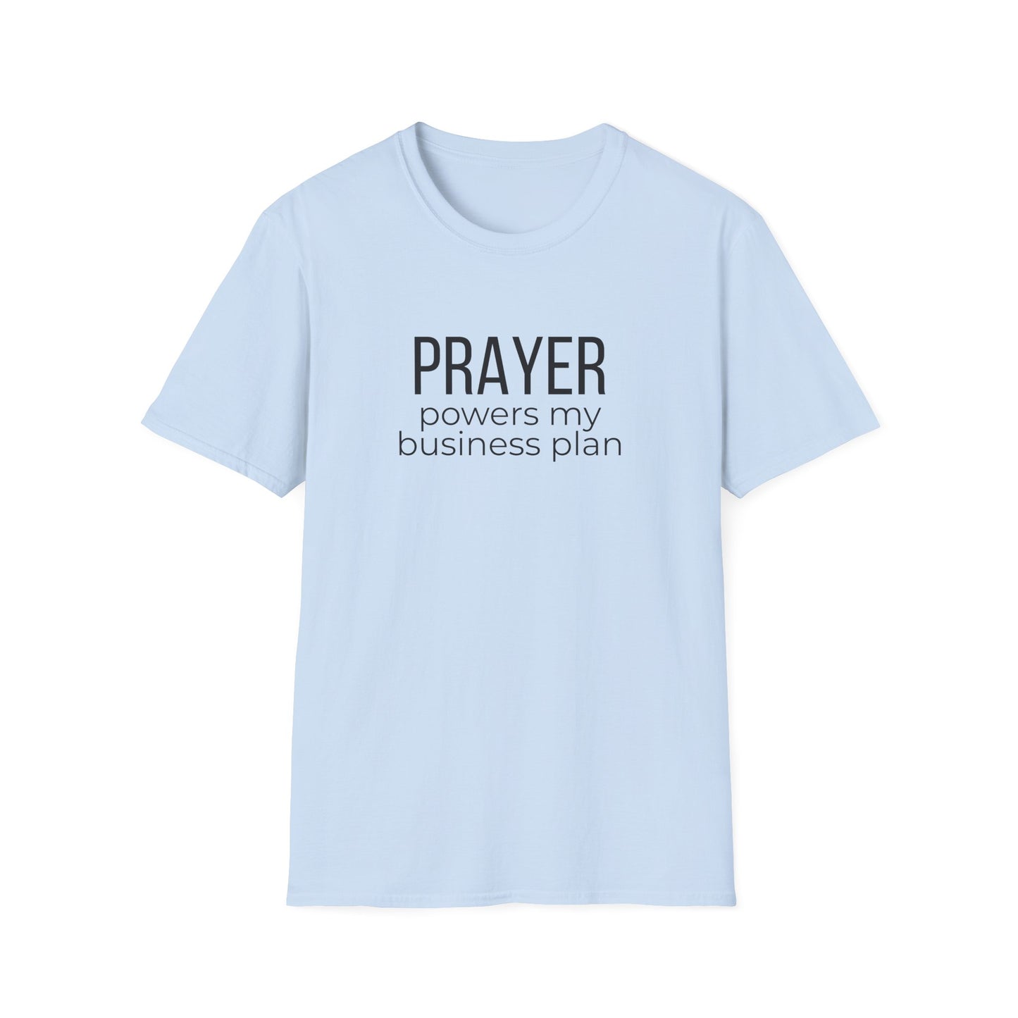Prayer Powers My Business Plan T-Shirt