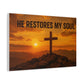 He Restores My Soul Canvas Wall Art