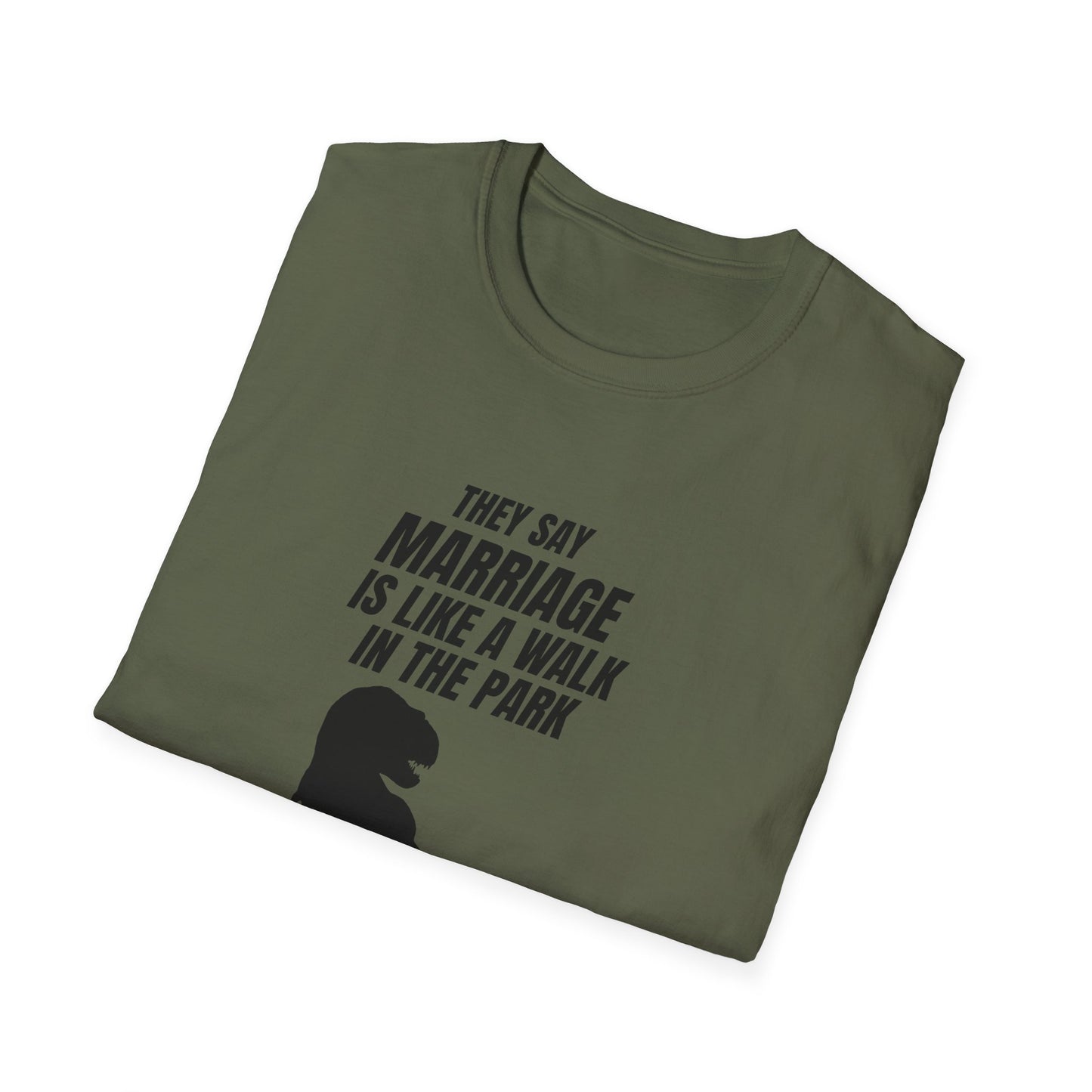 Jurassic Park T‑Shirt – "They Say Marriage Is Like a Walk in the Park" Dinosaur Humor Tee