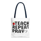 Teach Repeat Pray Tote Bag — Christian Teacher Gift Canvas Grocery Tote