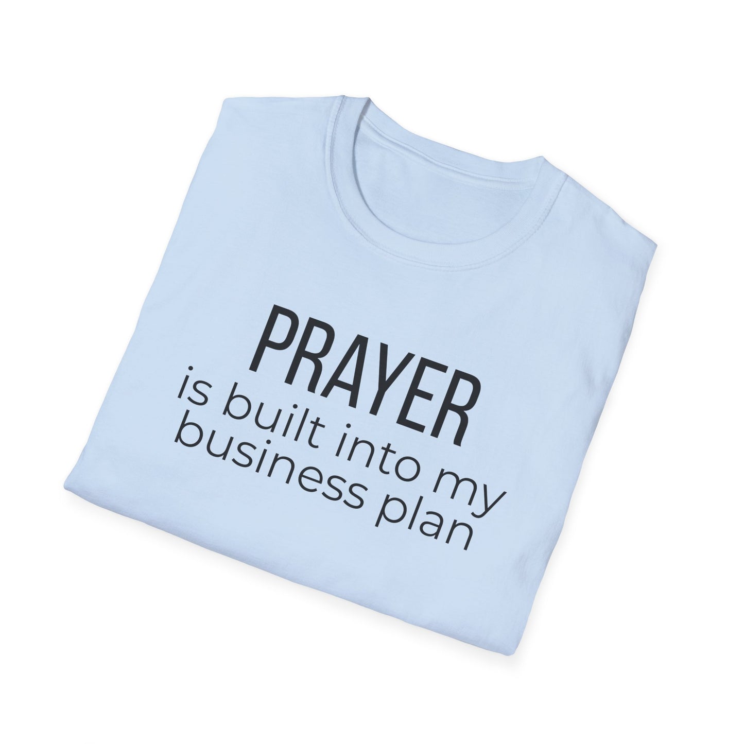 Prayer Is Built Into My Business Plan T-Shirt