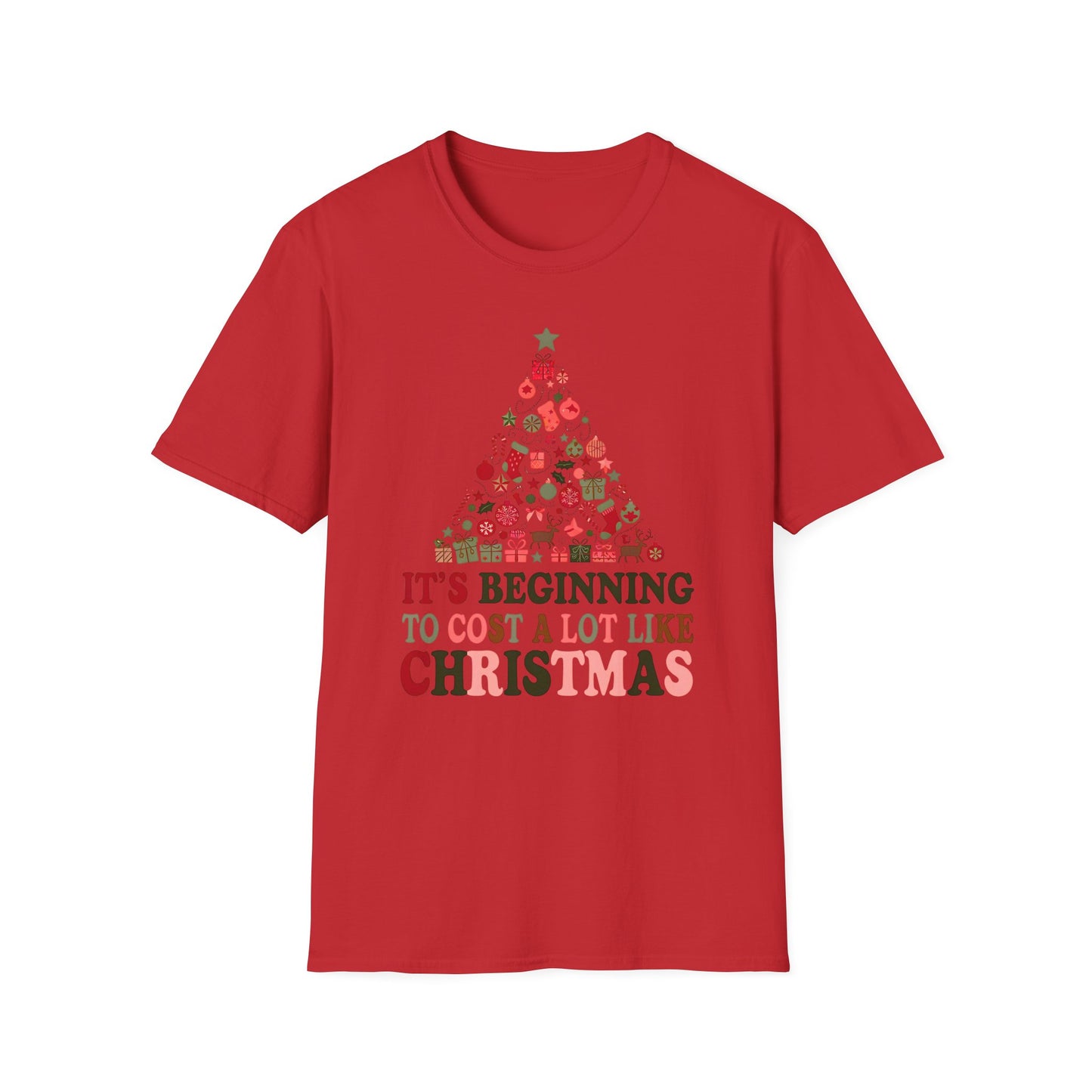 Holiday Tee - "It’s Beginning to Cost a Lot Like Christmas" Christmas Tree Shirt