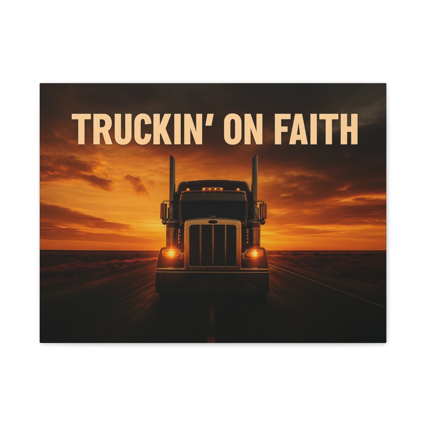 Truckin' On Faith Matte Canvas Wall Art — Semi Truck Sunset Print