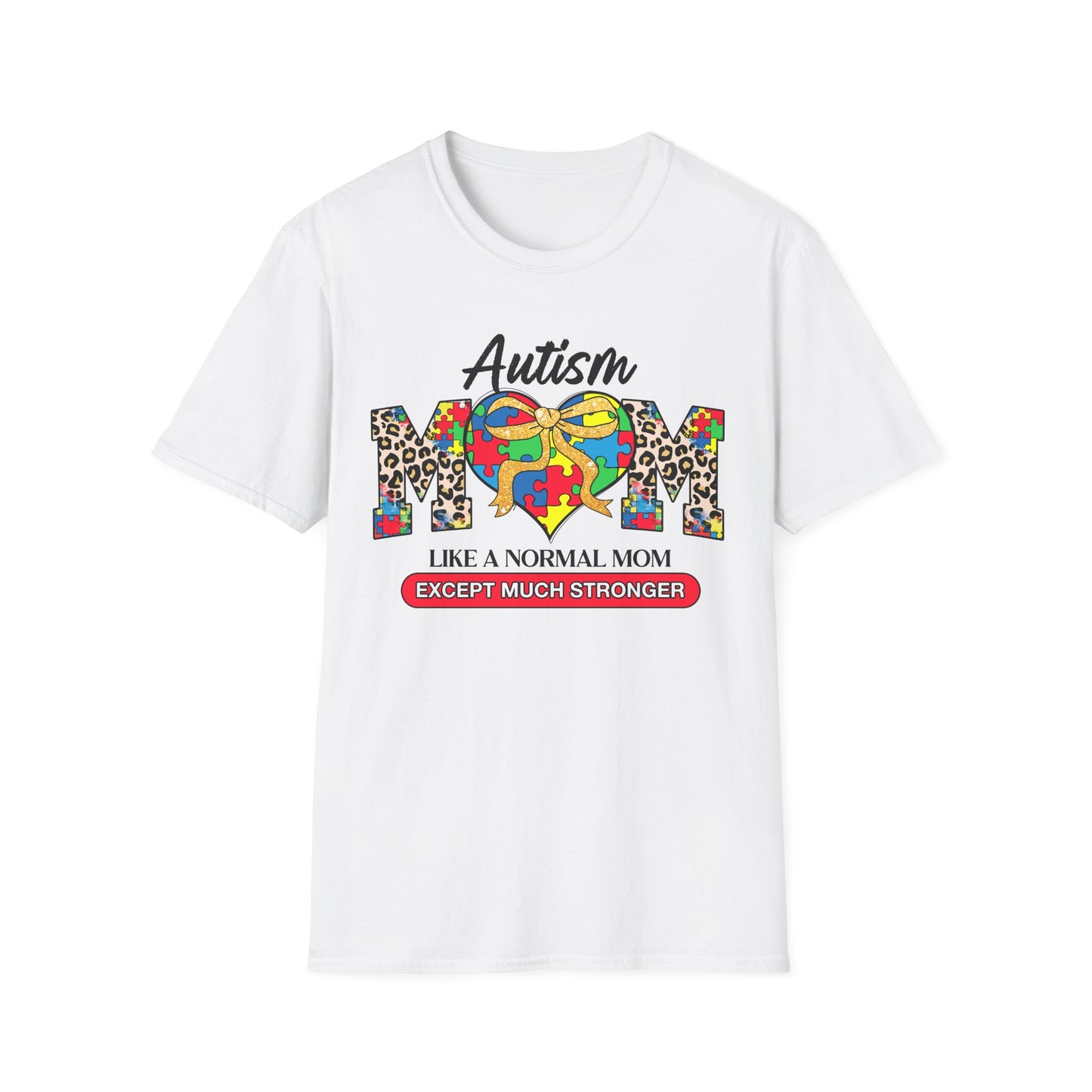 Autism Mom T-Shirt, Unisex Softstyle Tee, Gift for Autism Awareness, Funny Mom Shirt, Perfect for Mother's Day, Support Proud Moms