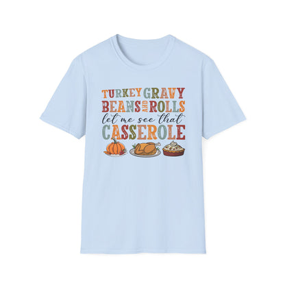 Thanksgiving Casserole T-Shirt — "Turkey, Gravy, Beans and Rolls Let Me See That Casserole" Holiday Tee