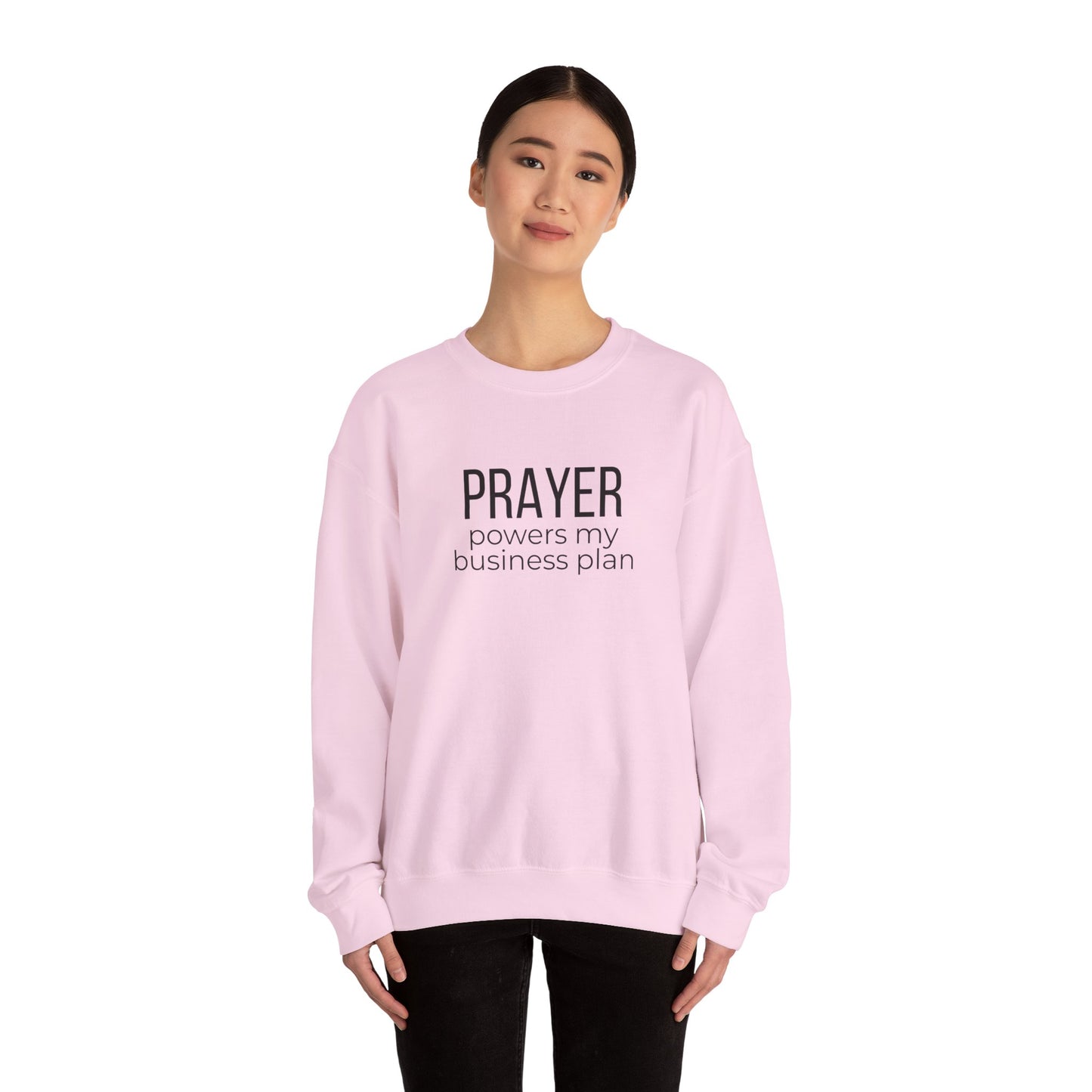 Prayer Powers My Business Plan Sweatshirt