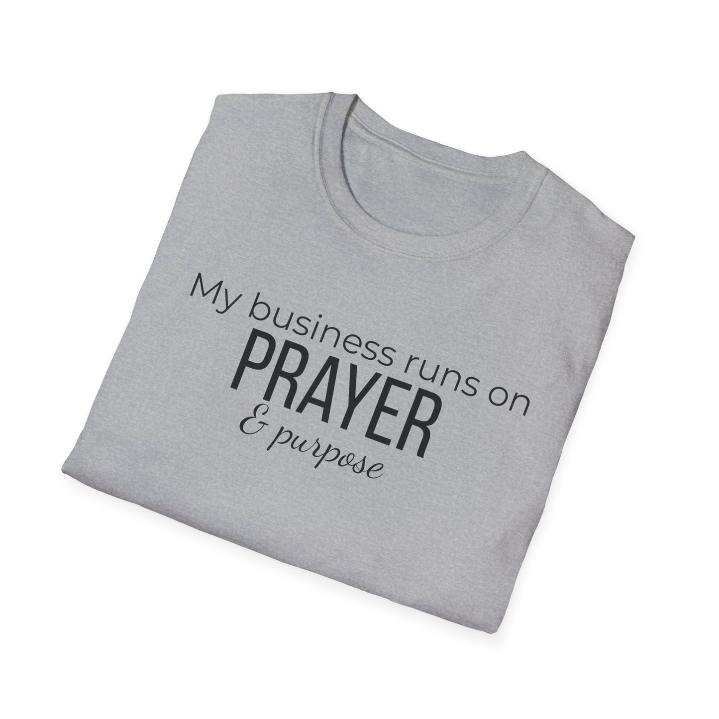 Prayer & Purpose T-Shirt — "My business runs on PRAYER & purpose" Inspirational Christian Tee