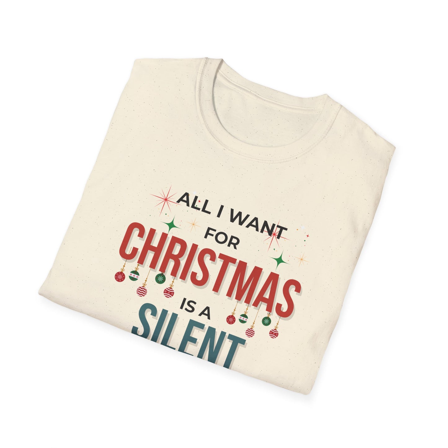 Christmas T-Shirt — "All I Want for Christmas is a Silent Night" Holiday Tee