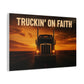 Truckin' On Faith Matte Canvas Wall Art — Semi Truck Sunset Print