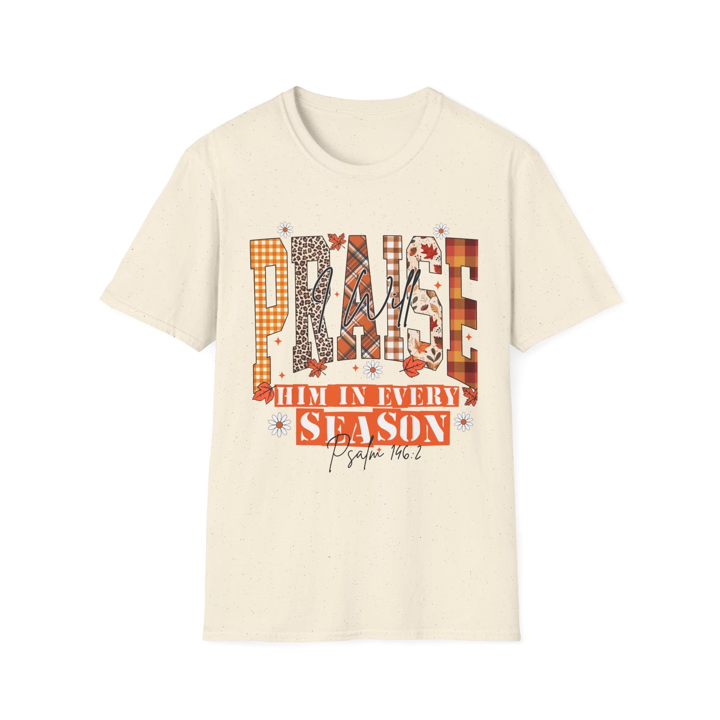 Praise Him in Every Season T-Shirt, Faith-Based Apparel, Christian Gift, Inspirational Tee, Unisex Casual Wear
