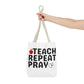 Teach Repeat Pray Tote Bag — Christian Teacher Gift Canvas Grocery Tote