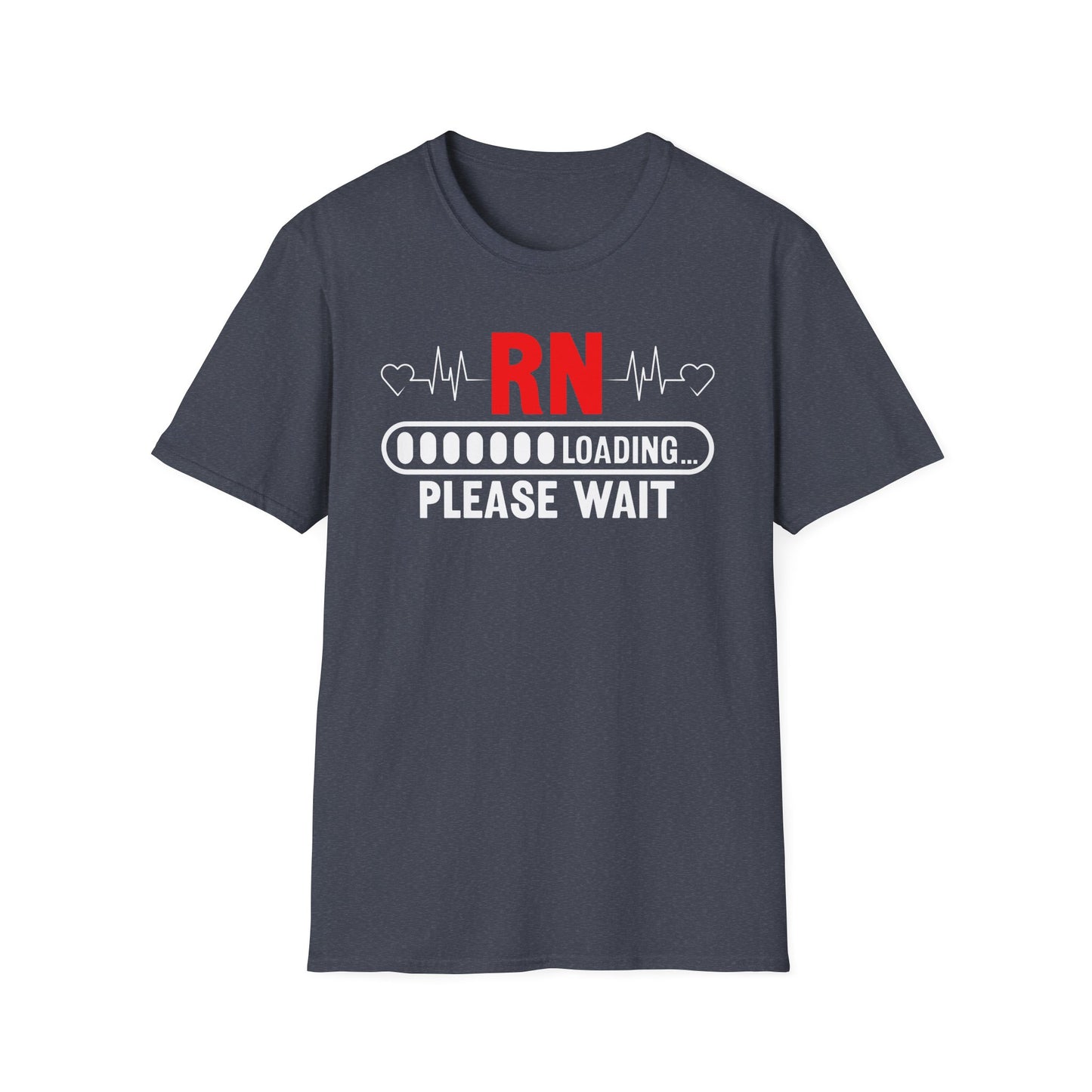 Loading RN T-Shirt: Perfect Gift for Nurses, Patient Waiting Humor, Healthcare Apparel, RN Graduation, Funny Nurse Shirt