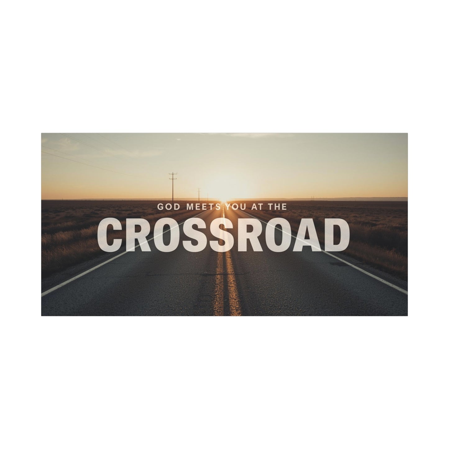 Crossroad Inspirational Canvas Wall Art — "God Meets You at the Crossroad" Matte Stretched Print