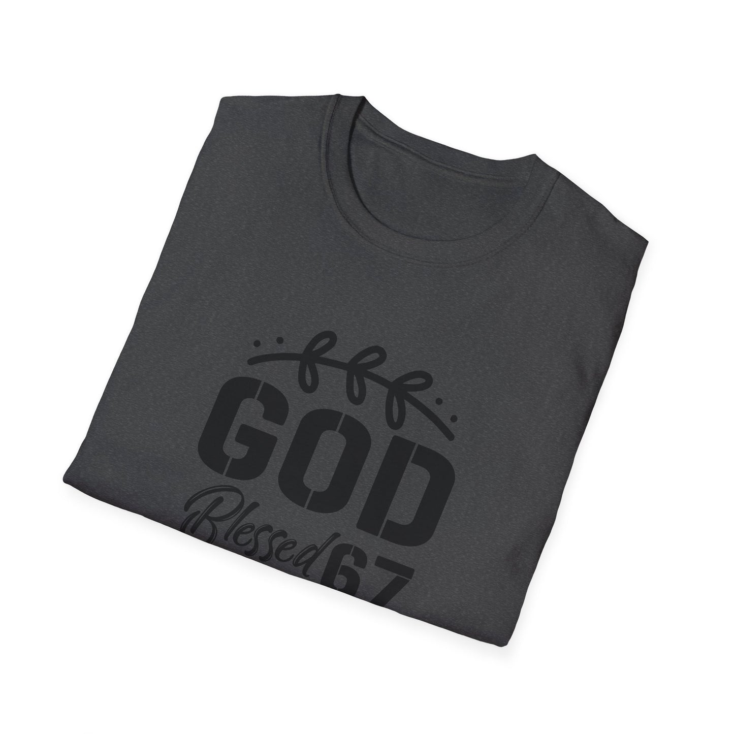 God Blessed 67 Unisex Softstyle T-Shirt
