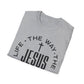 Jesus John 14:6 T-Shirt — The Way, The Truth, The Life Christian Tee
