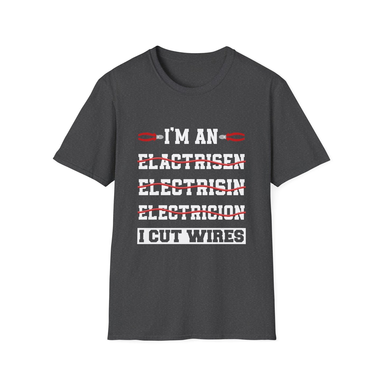 Electrician Humor T-Shirt, Unisex Electrician Gift, Funny Job Tee, Gift for Him, I Cut Wires Shirt, Workwear