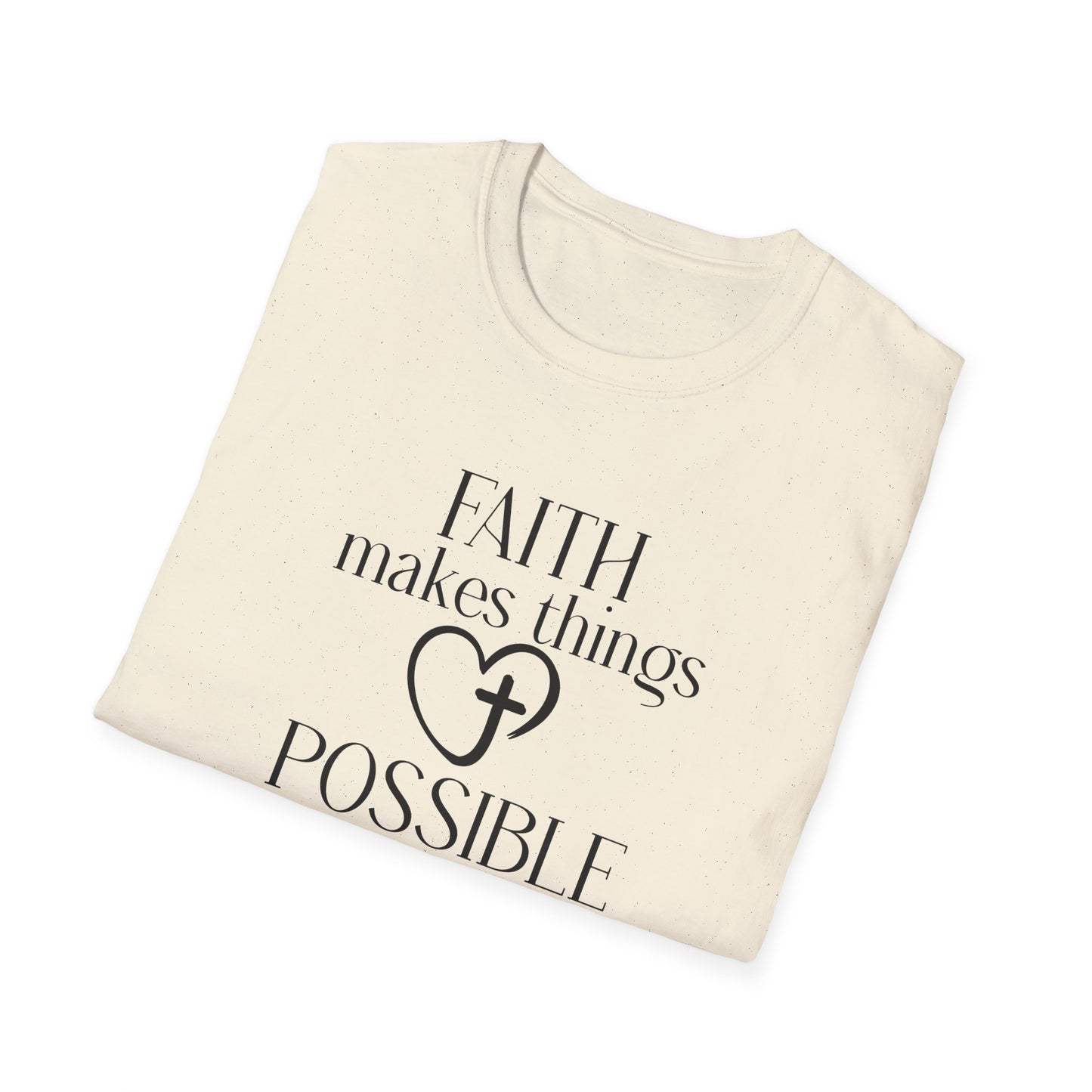 Faith Makes Things Possible Not Easy T-Shirt — Inspirational Christian Tee
