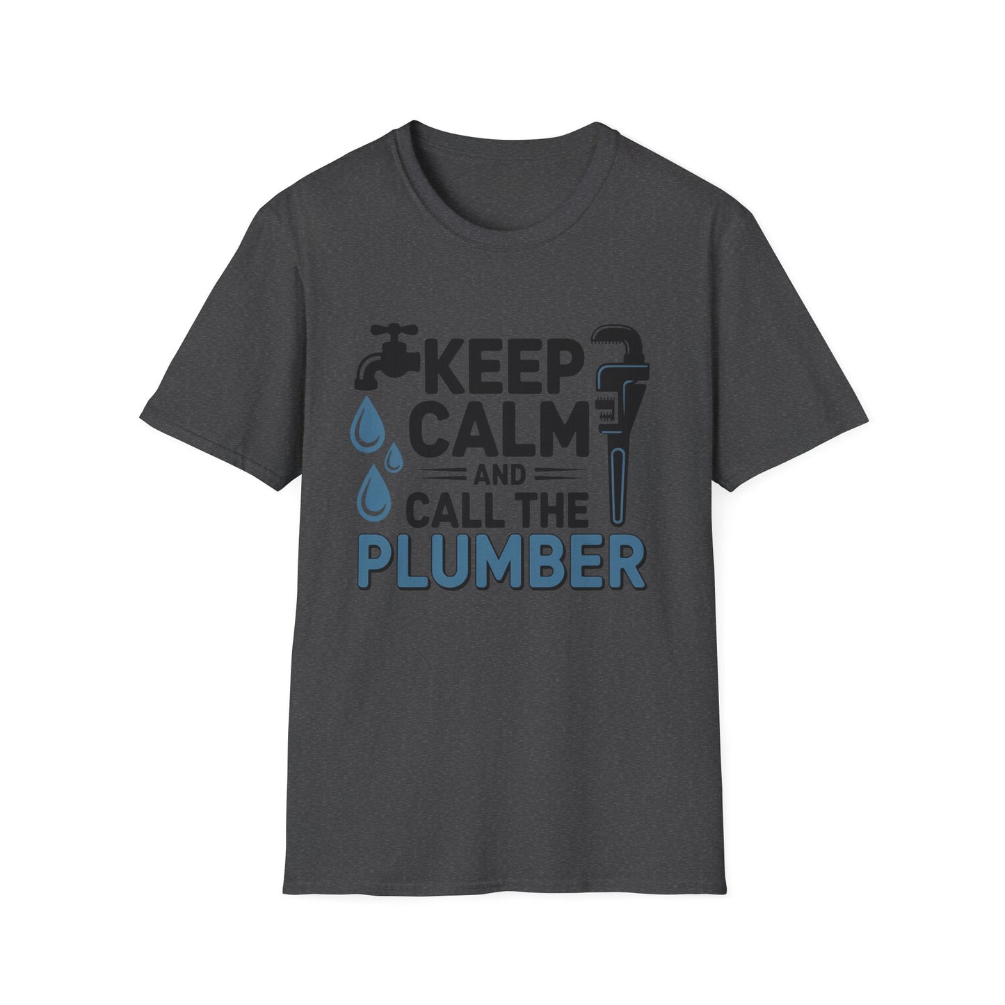 Keep Calm and Call the Plumber T-Shirt, Funny Plumbing Tee, Gift for Plumbers, Plumbing Humor Shirt, Workwear, Casual Wear, Dad Gift