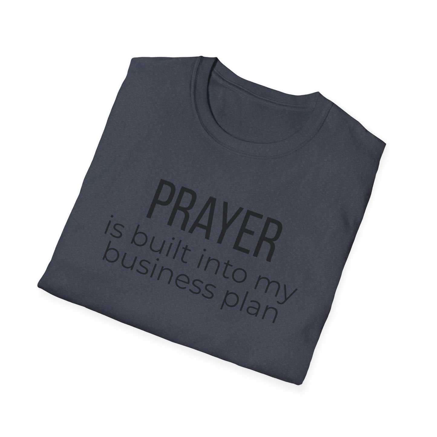 Prayer Is Built Into My Business Plan T-Shirt