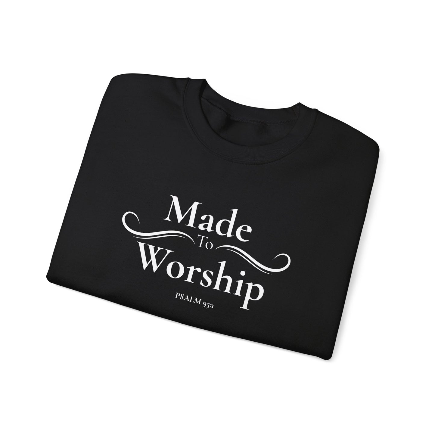 Made to Worship Sweatshirt - Psalm 92 Christian Crewneck