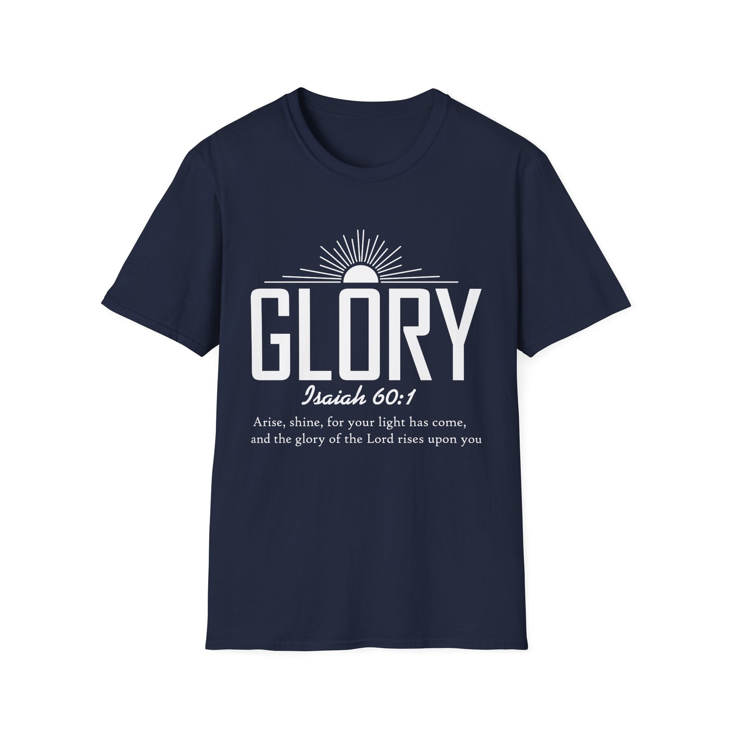 Inspirational T-Shirt - 'Glory' Isaiah 60:1 Shirt, Christian Apparel, Faith T-Shirt, Gift for Her, Meaningful Quote Tee