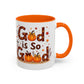 God Is So Good Fall Coffee Mug — Thanksgiving Pumpkin Accent Mug (11/15oz)