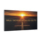 Sunrise Road Canvas Wall Art – "Walk the Road He Called You To" Inspirational Christian Decor