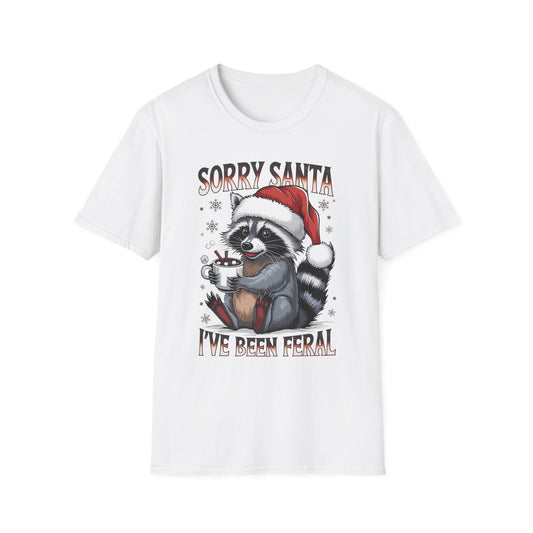 Sorry Santa I've Been Feral T-Shirt — Funny Raccoon Christmas Tee